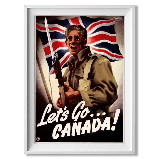 Let's Go Canada! - Propaganda Poster