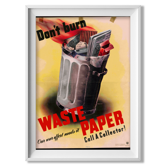 Don't Burn Waste Paper - American Poster